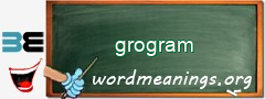 WordMeaning blackboard for grogram